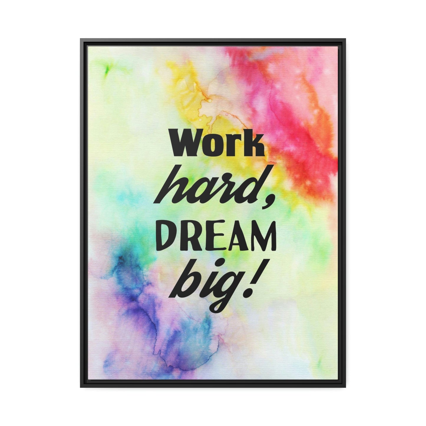 Frame Your Dreams: Motivational Art on Framed Canvas